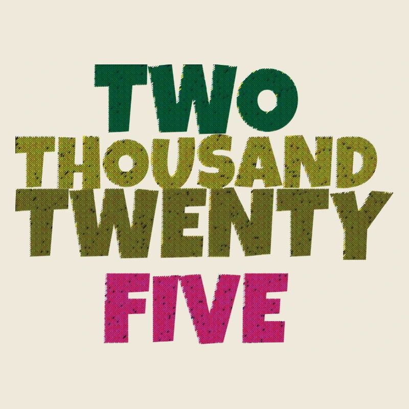 two thousand twenty five