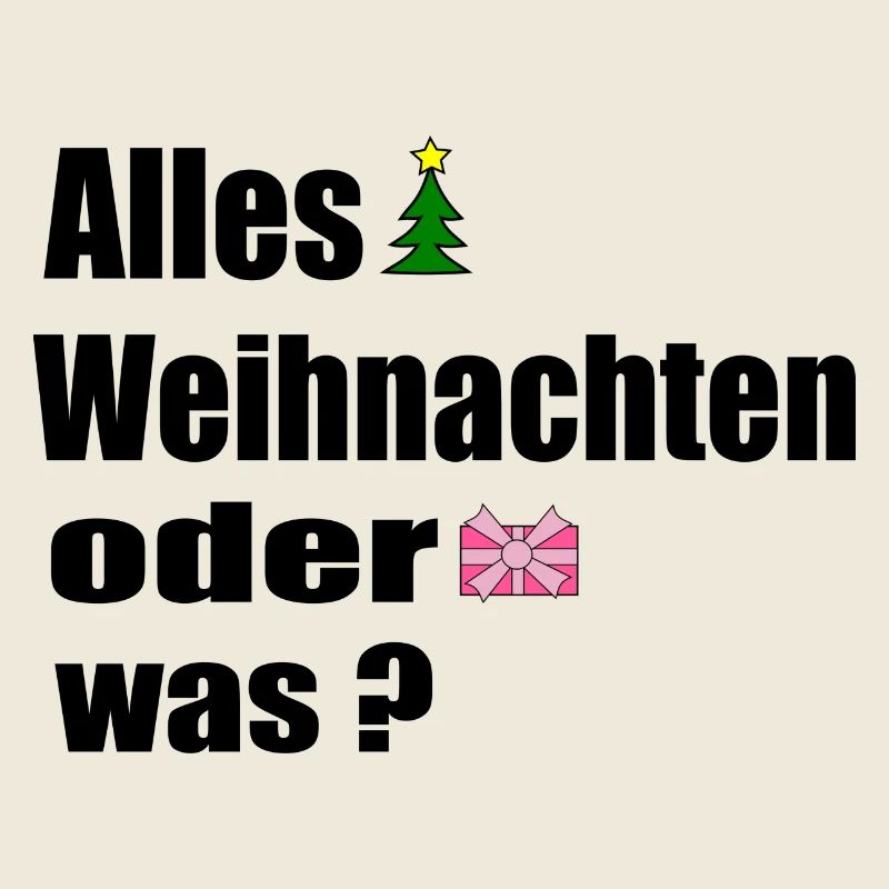 Alles Weihnachten oder was