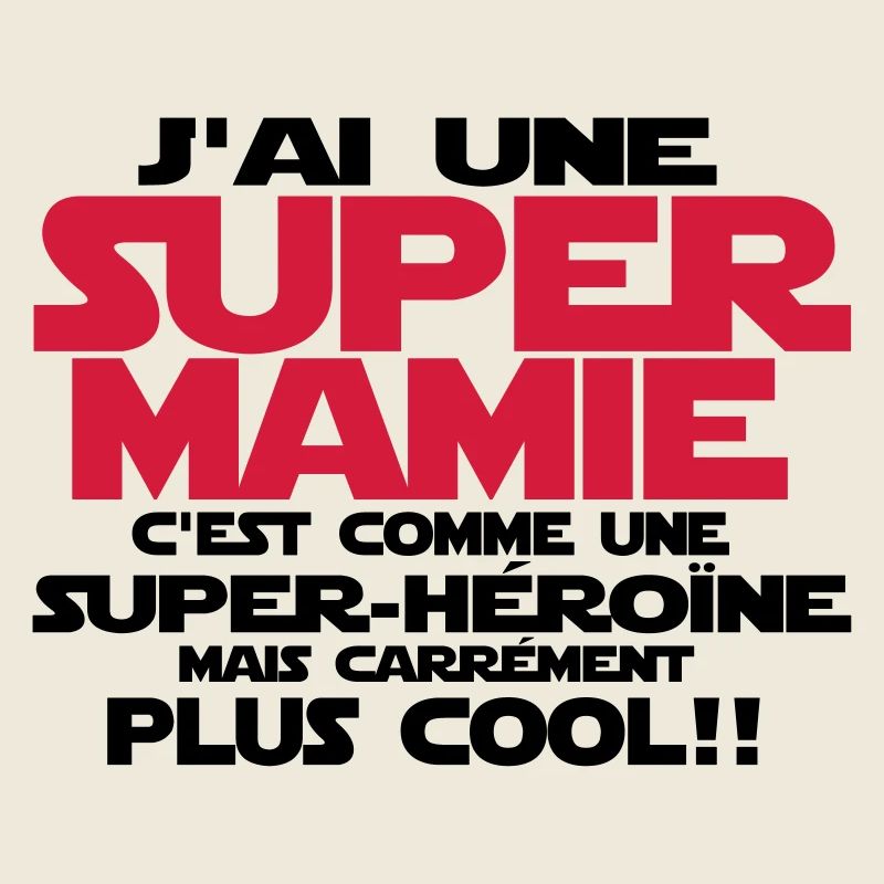 j'ai une super mamie