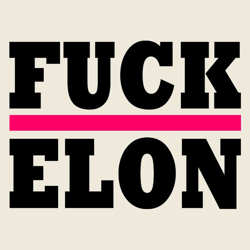 Fuck elon