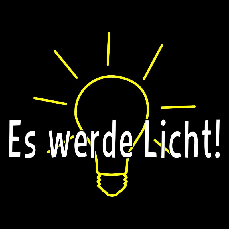 Es werde Licht!