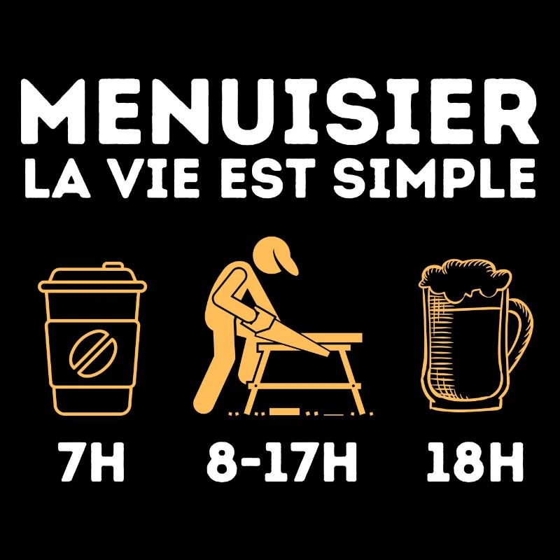 Menuisier la vie est simple 1
