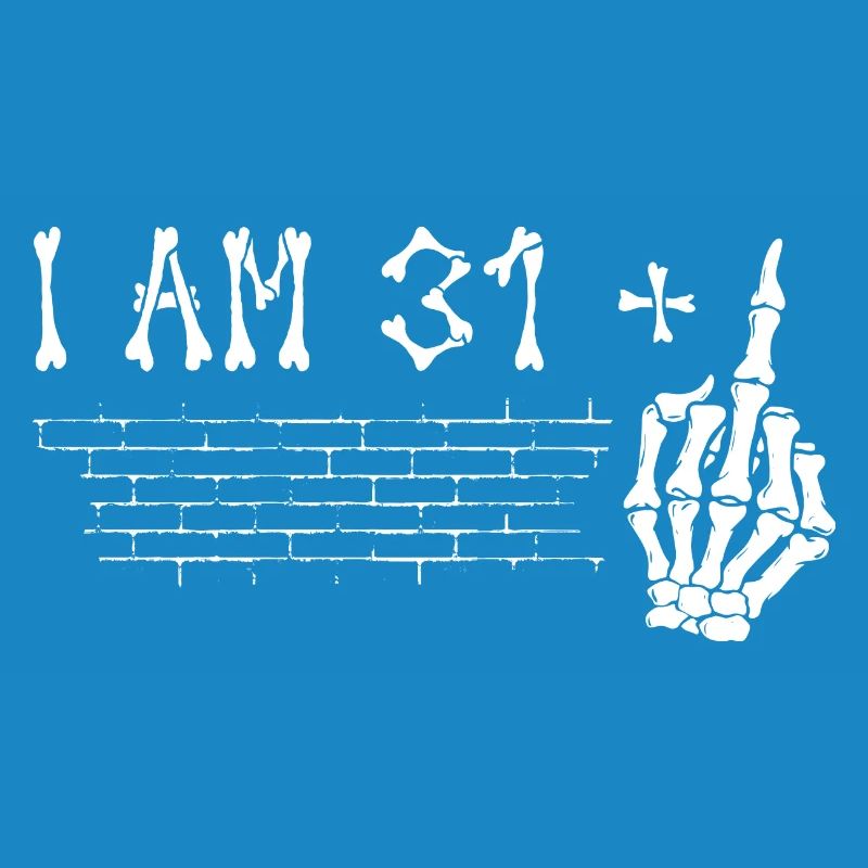 Ich bin 31 plus Mittelfinger - 32. Geburtstag