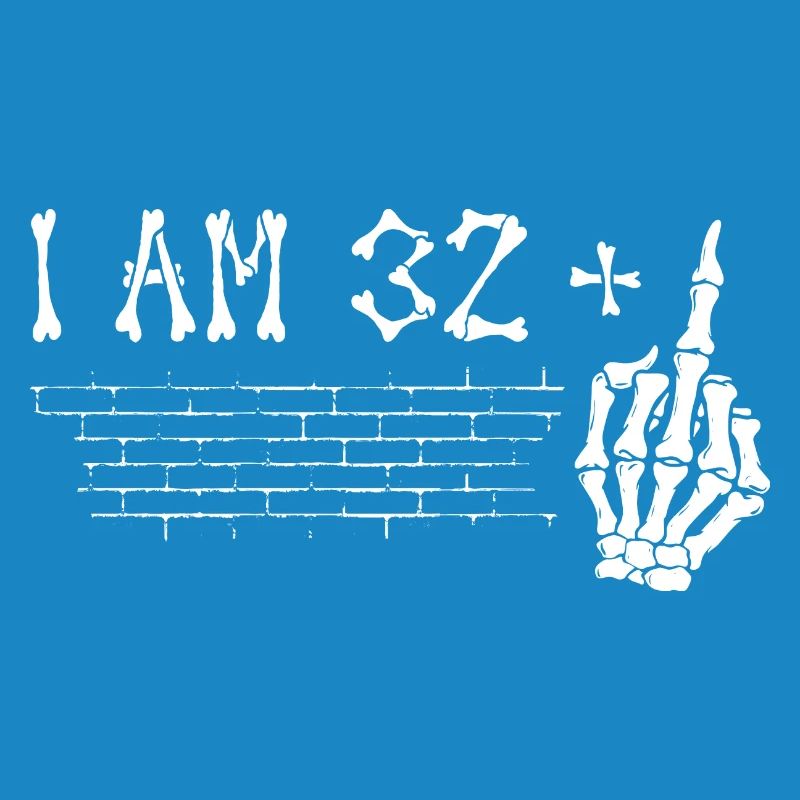 Ich bin 32 plus Mittelfinger - 33. Geburtstag