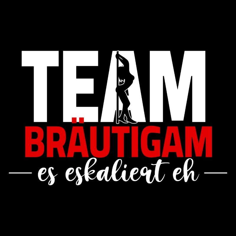 JGA - Team Bräutigam es eskaliert eh