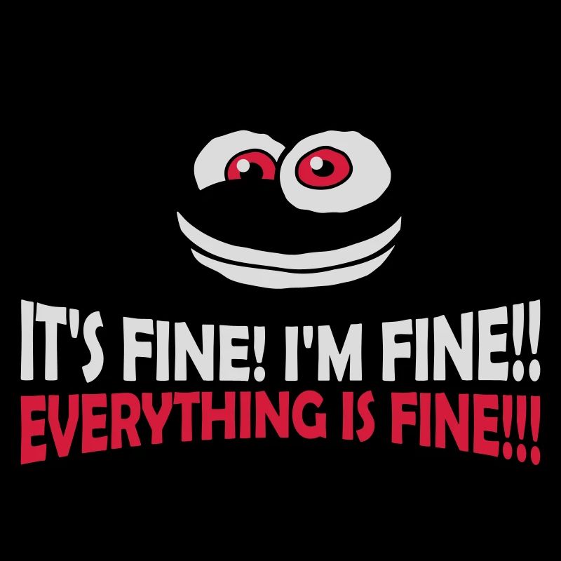 everything is fine quote