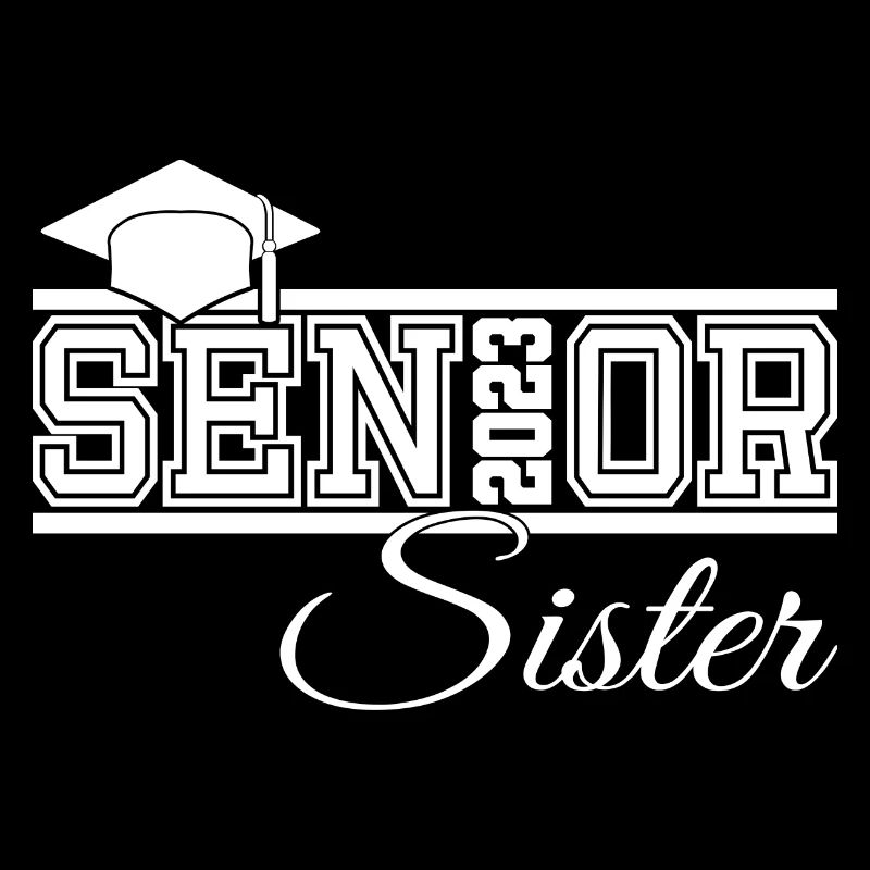 Senior 2023 Schwester Stolze Schwester von Graduate