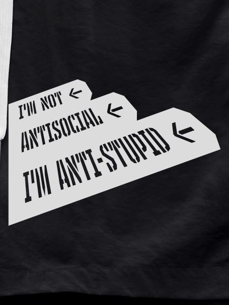 not antisocial anti stupid