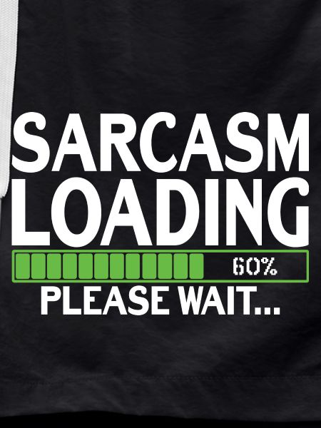 Sarcasm Loading please wait