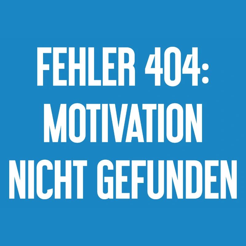 Error 404: Motivation not found