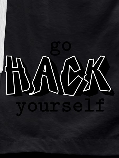 Go hack yourself