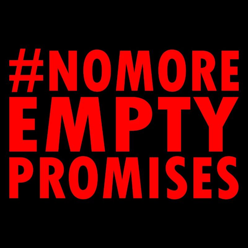 no more empty promises
