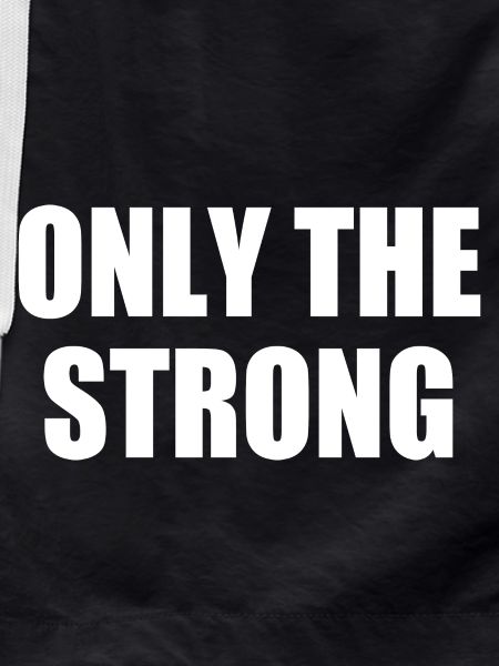 only the strong
