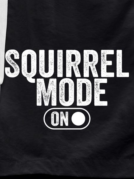 Squirrel mode on