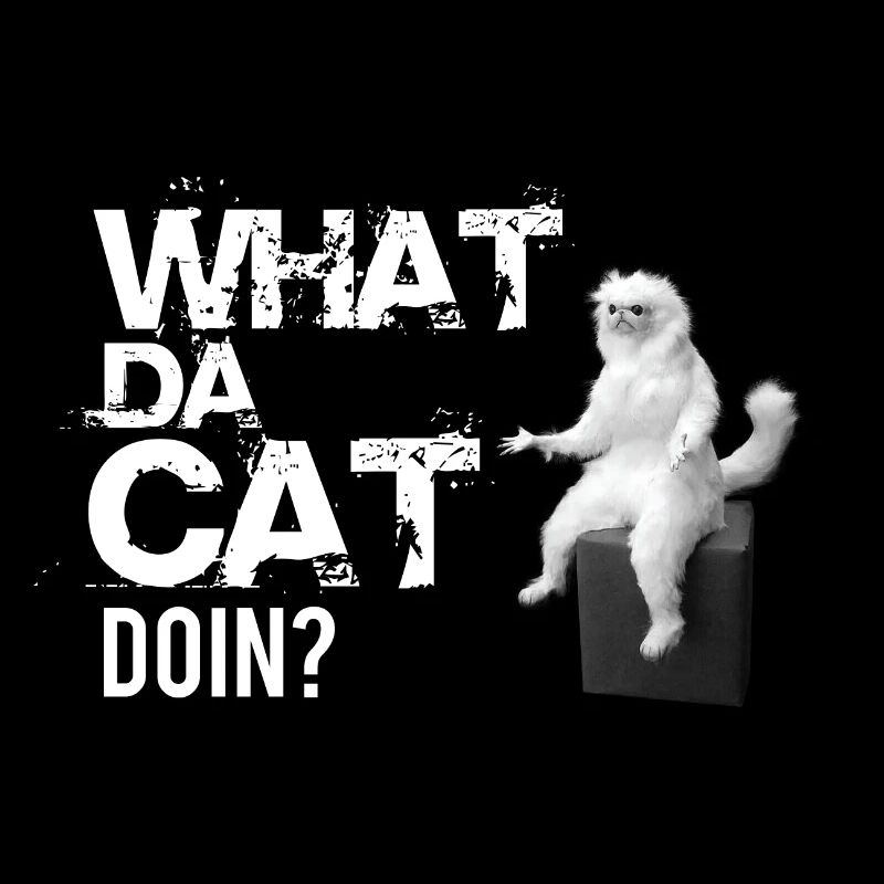 What da Cat Doing, lustiges Katzendesign