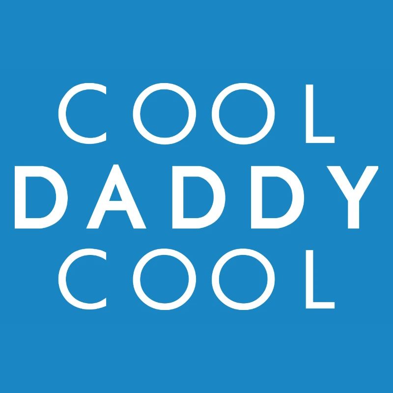 COOL DADDY COOL - Father Gift Idea