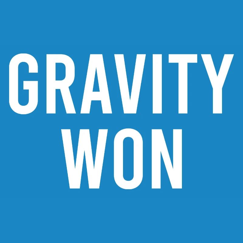 Gravity Won Broken Arm Leg Bone Joint Get Well
