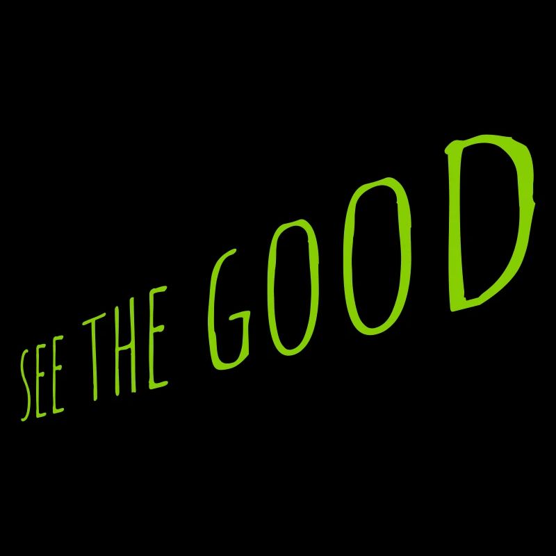 see the good Zitat