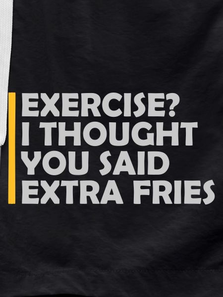 Exercise Extra Fries Quote