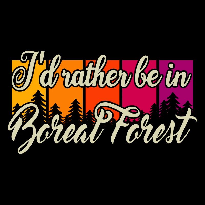 I'd rather be in Boreal Forest