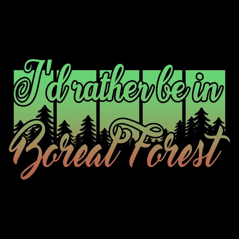 I'd rather be in Boreal Forest