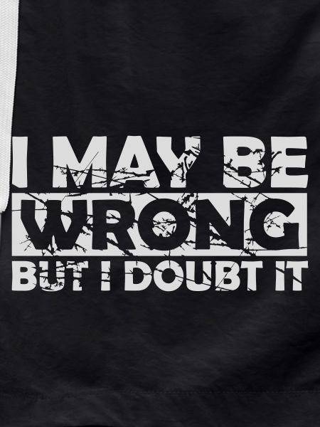 I may be wrong