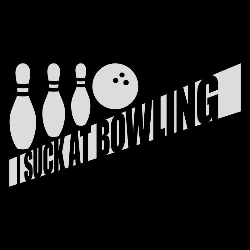 I suck at bowling