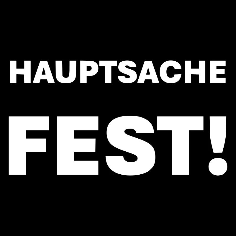 Hautsache fest