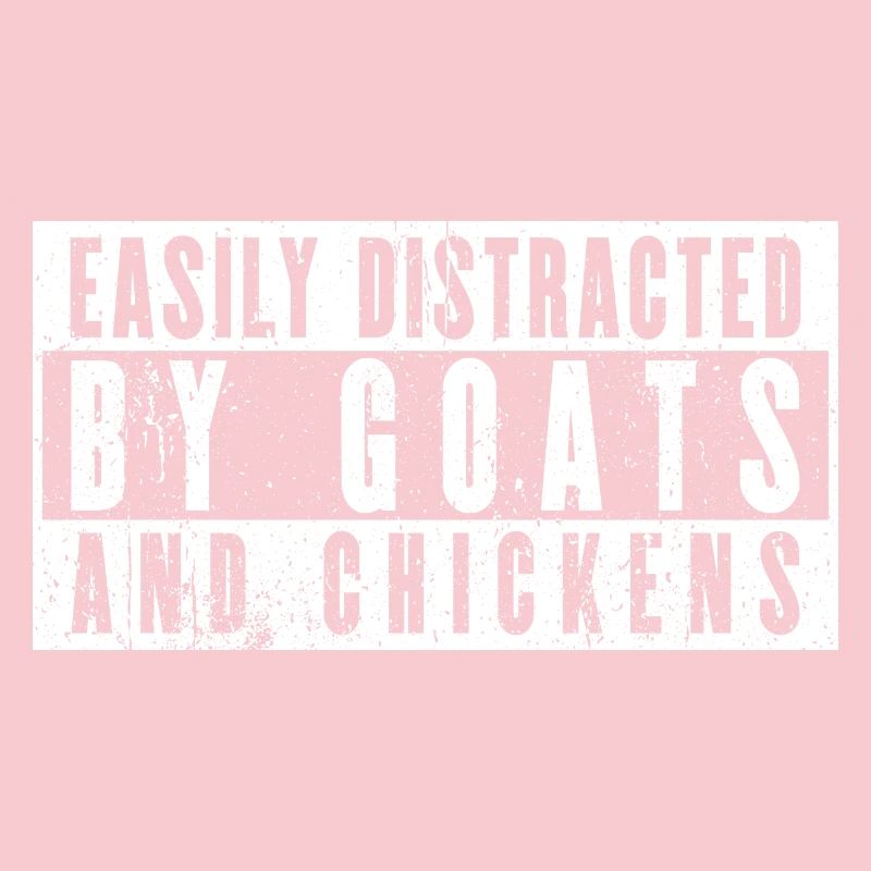 Easily distracted by goats and chickens