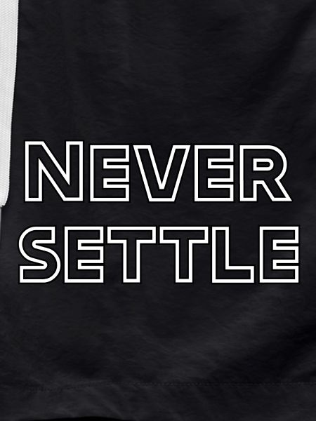 Never settle – Motivational