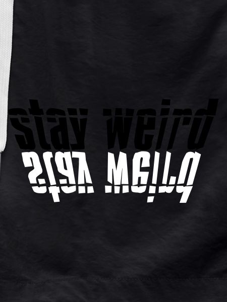 Stay Weird Mirrored