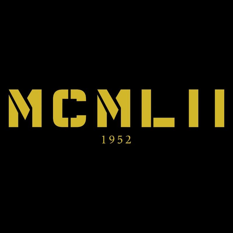 Mit römischen Zahlen MCMLII - Made in 1952