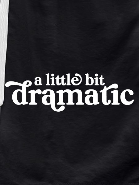 A Little Bit Dramatic