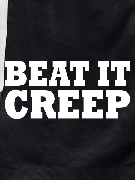 Beat it creep