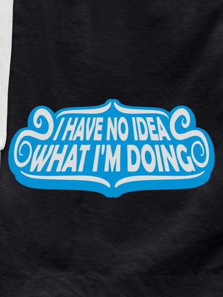 I Have No Idea