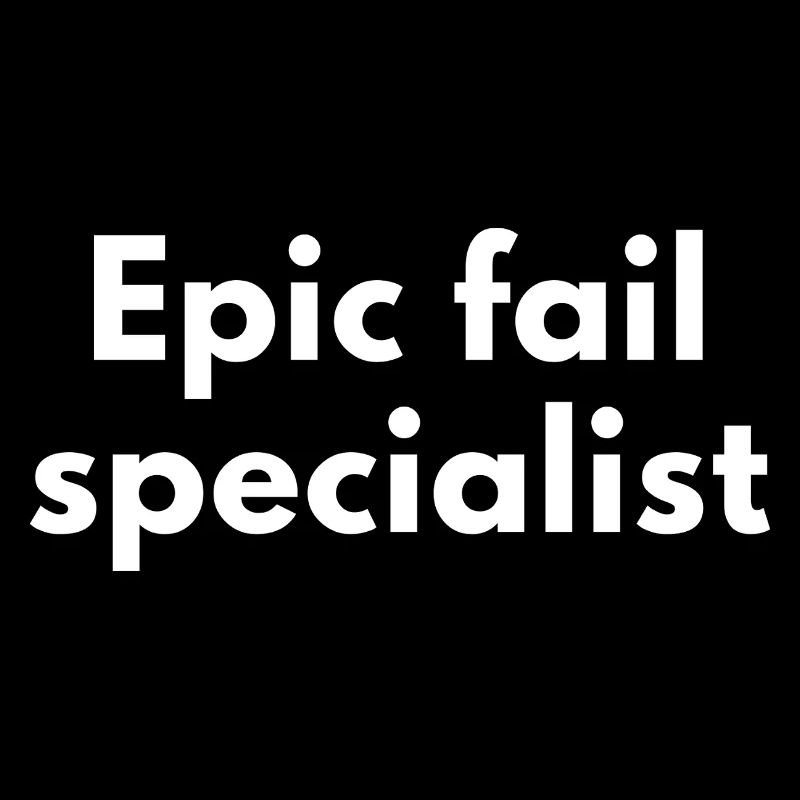 Epic Fail Spezialist – Lustiges Design