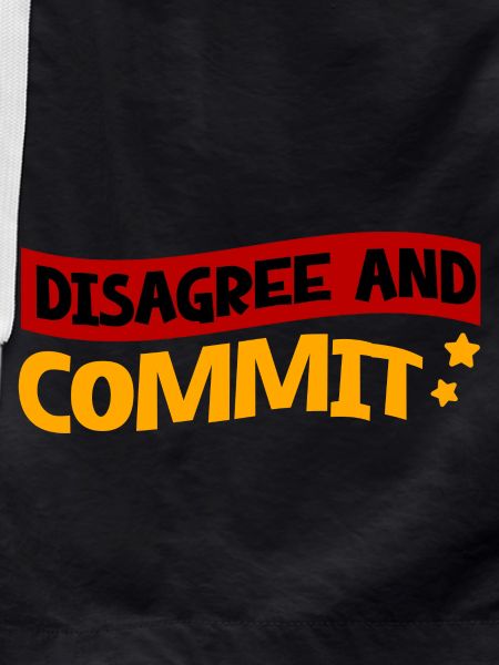 Disagree And Commit 2