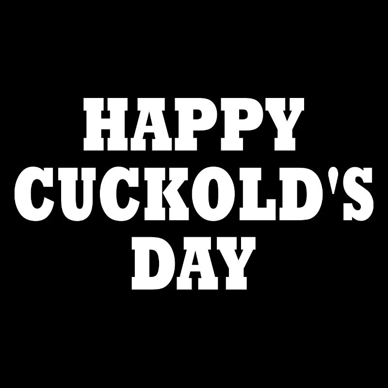 Cuckold - happy cuckold's day