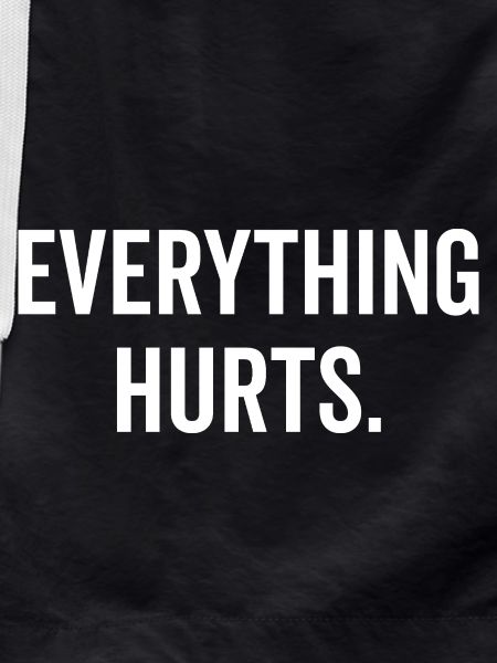 Everything Hurts