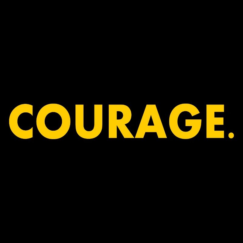 Courage