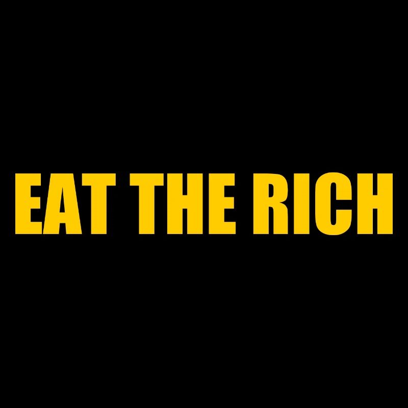 Eat the rich