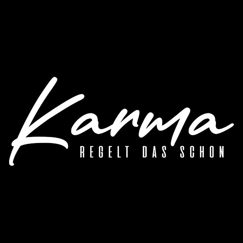Karma Regelt das Schon