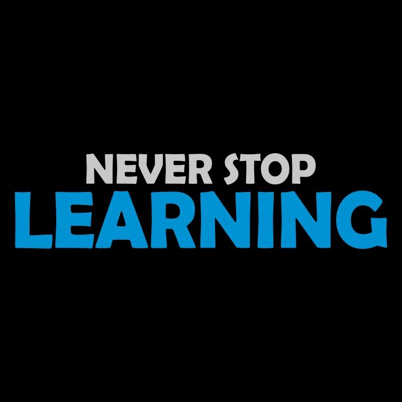 never stop learning quote