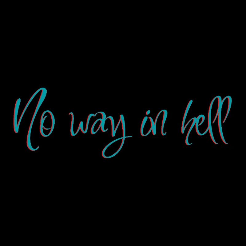 No way in hell