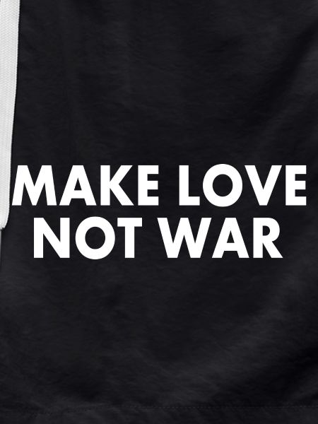 Make love not war