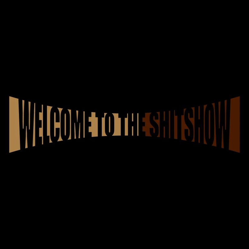 Shitshow Welcome Curve