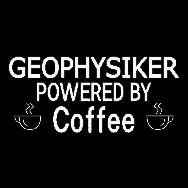 Geophysicist Powered By Coffee Geophysics