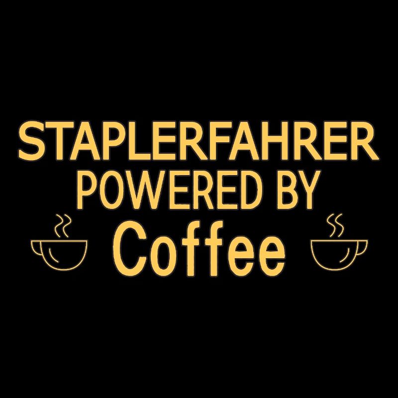 Staplerfahrer Powered By Coffee Gabelstaplerfahrer