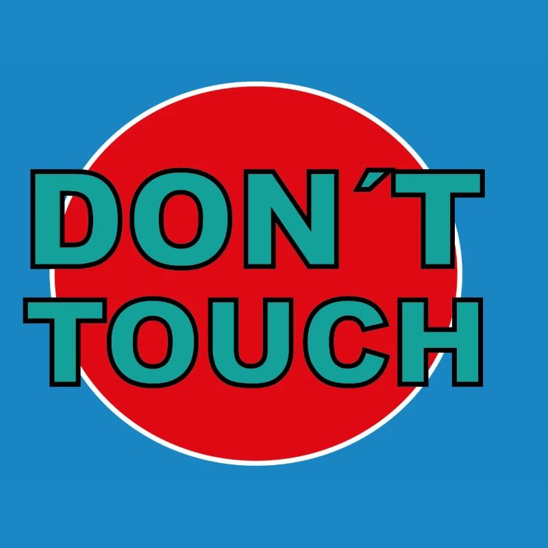 don't touch