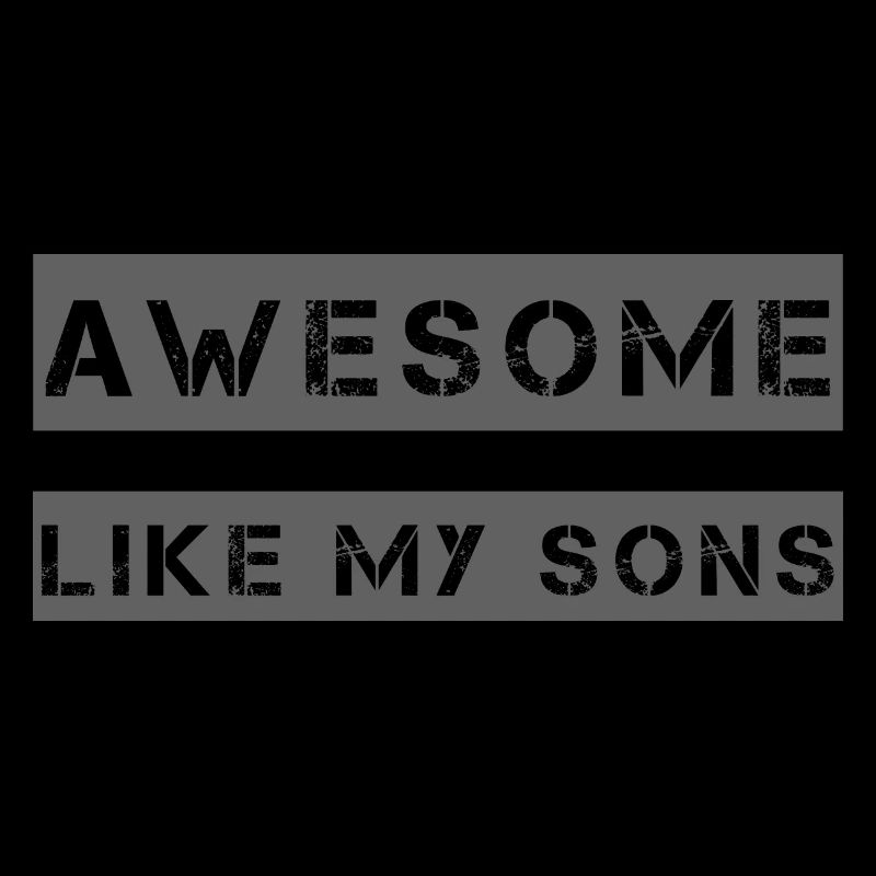 AWESOME LIKE MY SONS Geschenk für Vater Mutter